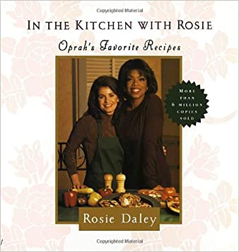In the Kitchen with Rosie: Oprah's Favorite RecipesHardcover – Import, 16 April 1994