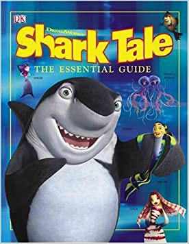 Shark Tale Essential GuideHardcover – 22 June 2005