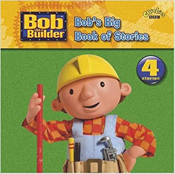 Bob the Builder: Bob's Big Book of Stories (Bob the Builder S.)Hardcover – 14 March 2005