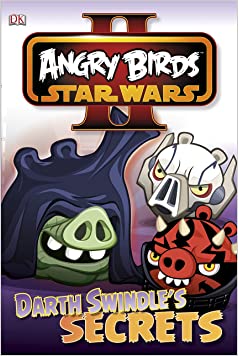 Angry Birds Star Wars Reader Darth Swindle's Secret (DK Readers Level 1)Hardcover – 1 November 2013