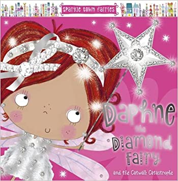 Daphne the Diamond Fairy (Sparkletown Fairies)Paperback – Illustrated, 1 November 2015