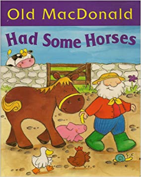 Old MacDonald Had Some Horses (Old MacDonald S.)Paperback – Import, 1 January 2001