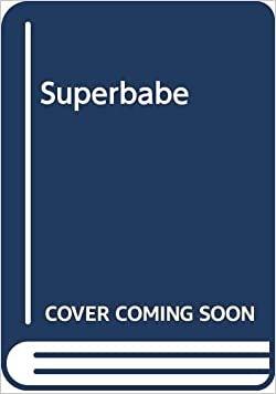 SuperbabeHardcover – Import, 29 February 1988