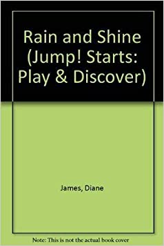 Rain and Shine (Jump! Starts: Play & Discover S.)Paperback – Import, 31 December 1999