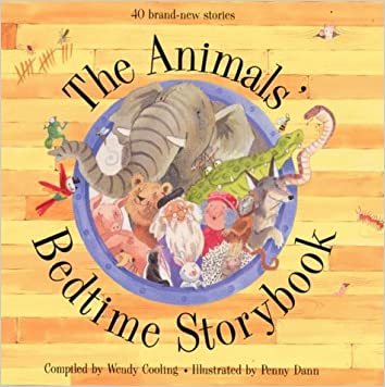 The Animals Bedtime StorybookHardcover – 5 October 2000