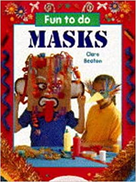 Masks (Fun to Do S.)Paperback – 1 September 1994