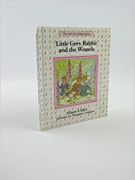 Little Grey Rabbit and the Weasels (The Little Grey Rabbit)Hardcover – 1 October 1986