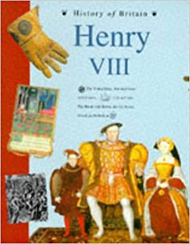 Henry VIII (History of Britain S.)Paperback – Import, 15 October 1995