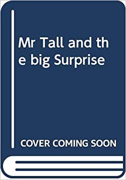 Mr Tall and the big SurprisePaperback – 17 August 2015