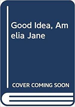 Good Idea, Amelia Jane (Amelia Jane)Paperback – Import, 9 April 2018