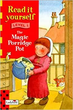 Level one: The Magic Porridge Pot (Read It Yourself Level 1)Hardcover – 14 October 2000