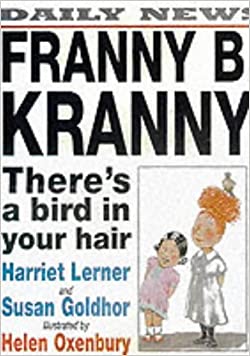 Franny B Kranny There's Bird Your HairHardcover – Import, 9 July 2001