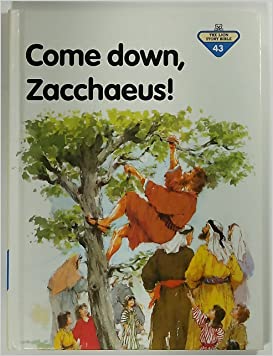 Come Down, Zacchaeus! (The Lion story bible)Hardcover – Import, 29 August 1986