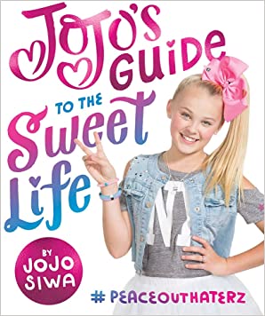 JoJo's Guide to the Sweet Life: #PeaceOutHaterzHardcover – Illustrated, 3 October 2017