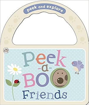 Peek-a-boo Friends (Little Learners Handle Board B)Board book – Import, 22 July 2013