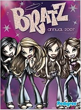 Bratz Annual 2007Hardcover – Import, 1 September 2006