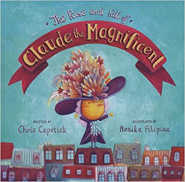 The Rise and Fall of Claude the MagnificentPaperback – Import, 29 August 2016