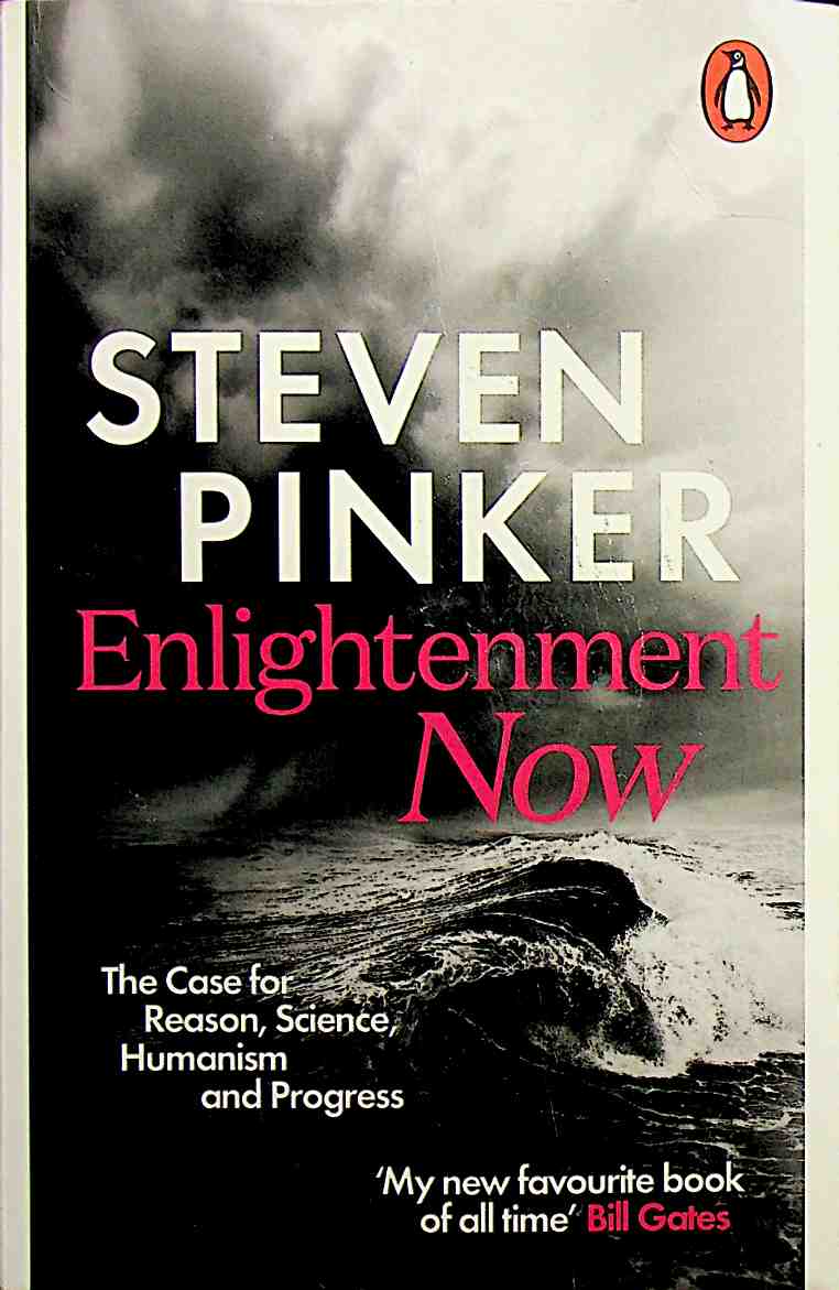 Enlightenment Now: The Case for Reason, Science, Humanism, and Progress