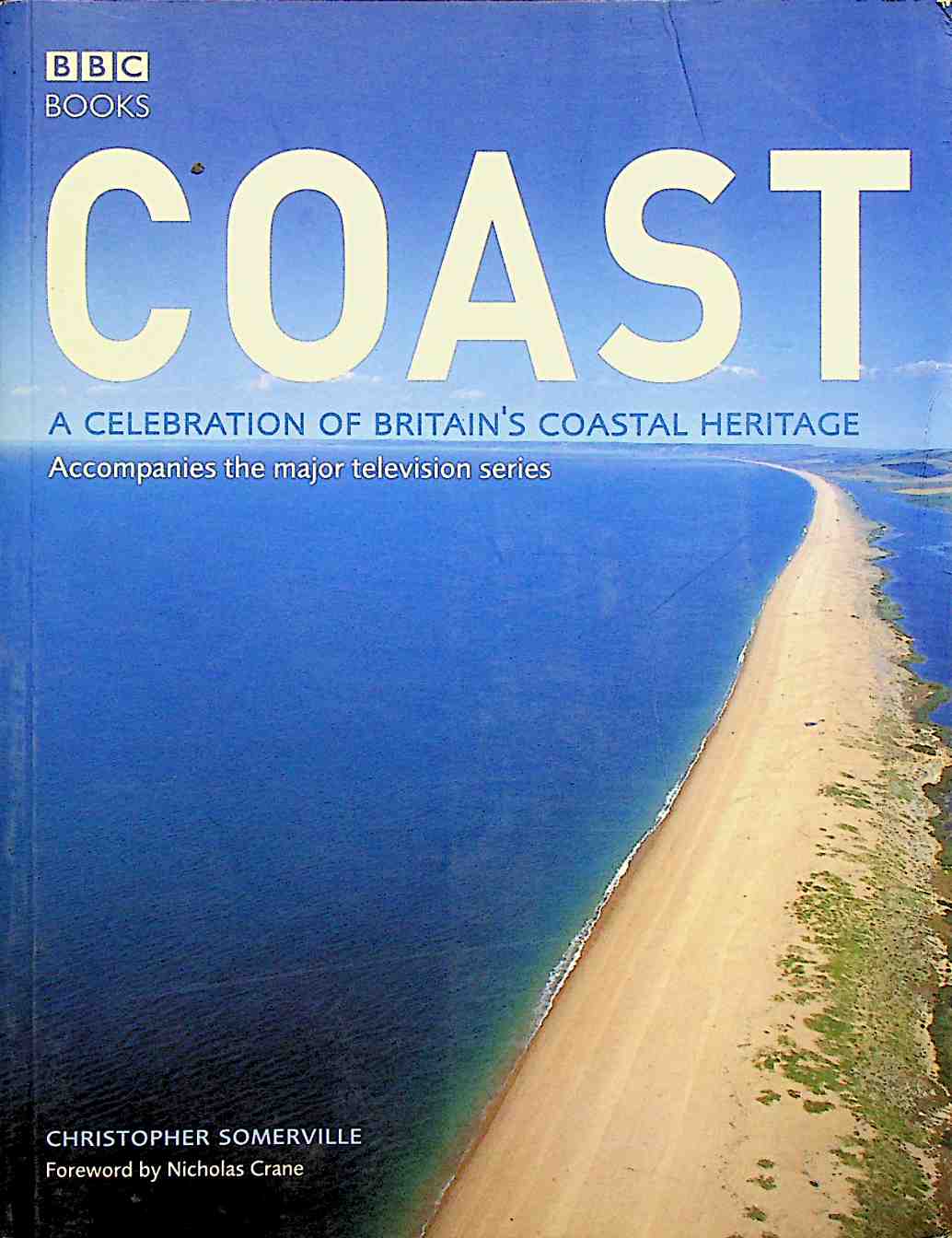 Coast: A Celebration of Britain's Coastal Heritage