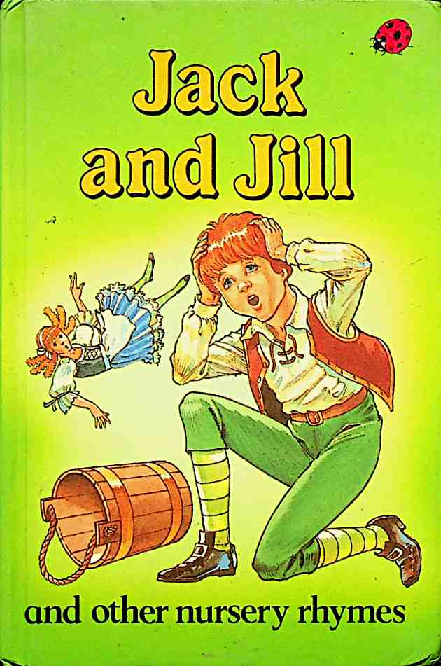 Jack and Jill and Other Nursery Rhymes