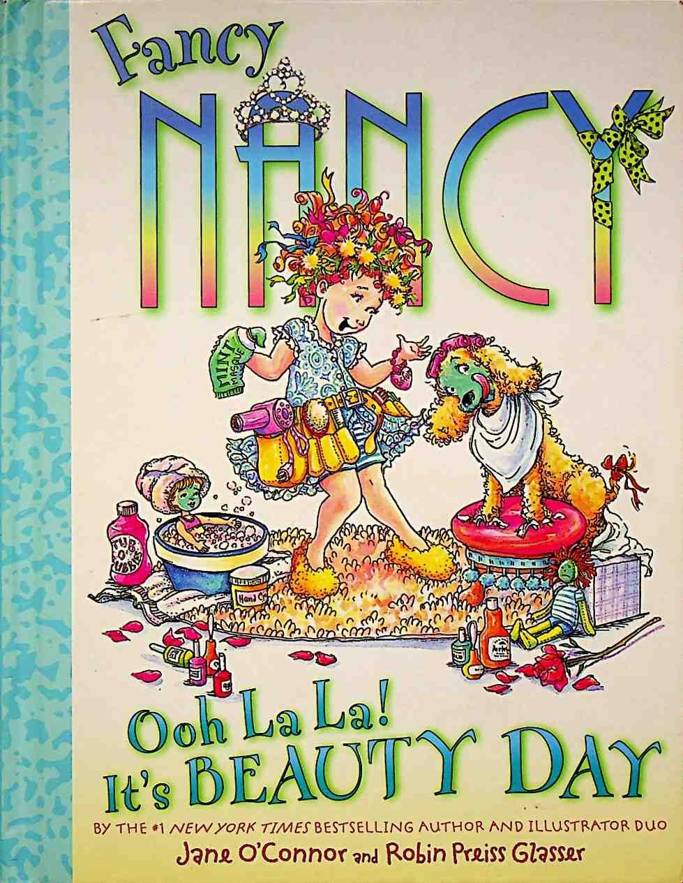 Fancy Nancy: Ooh La La It's Beauty Day