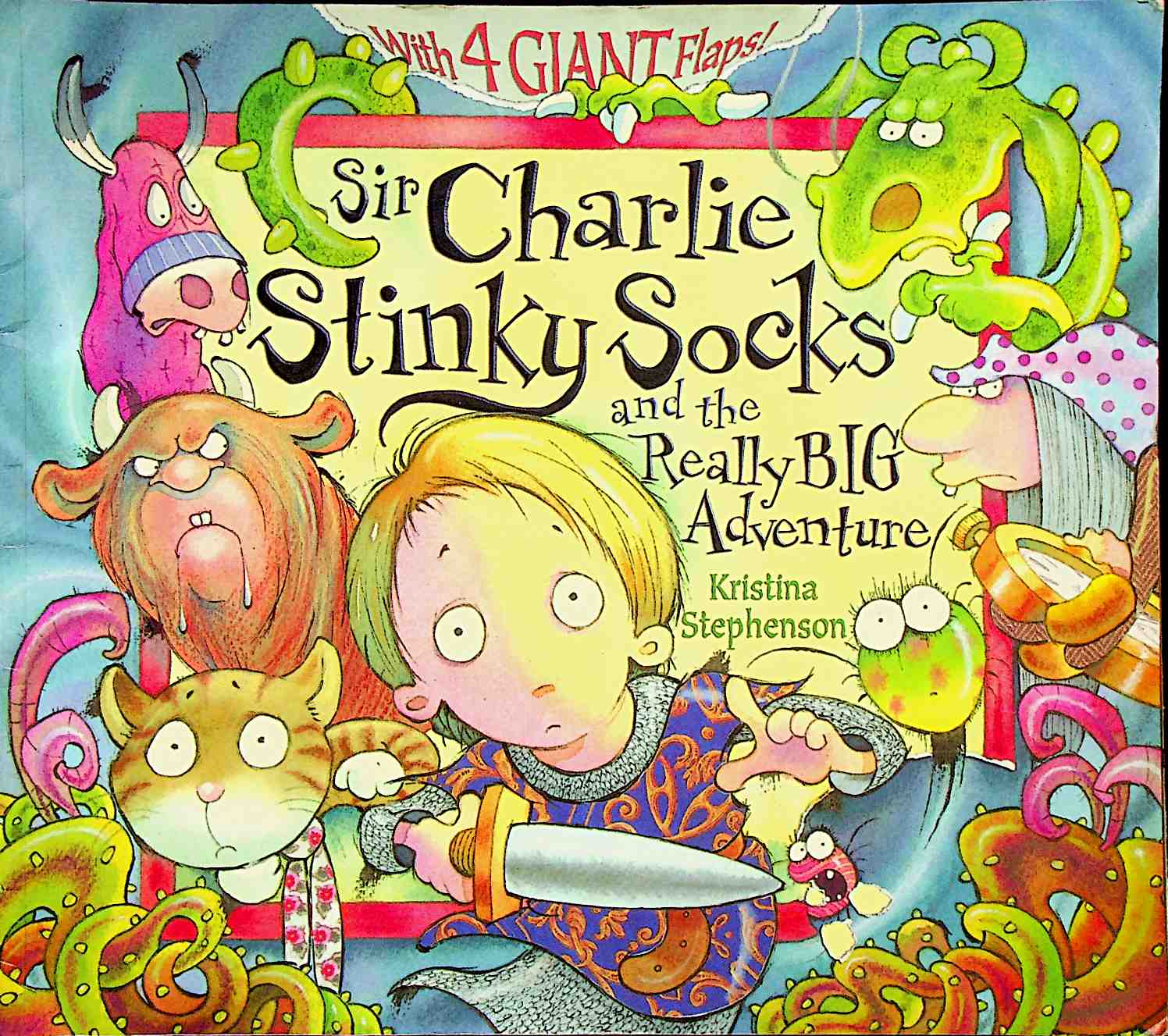 Sir Charlie Stinky Socks and the Really Big Adventure