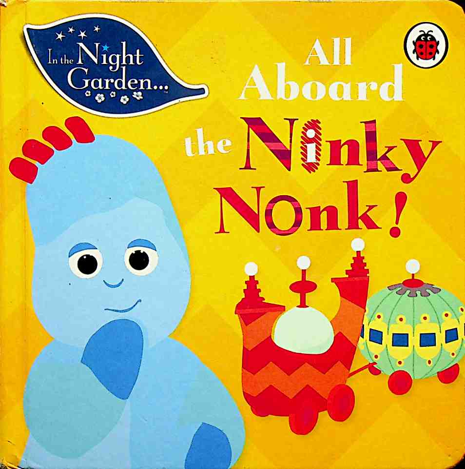 In the Night Garden: All Aboard the Ninky Nonk