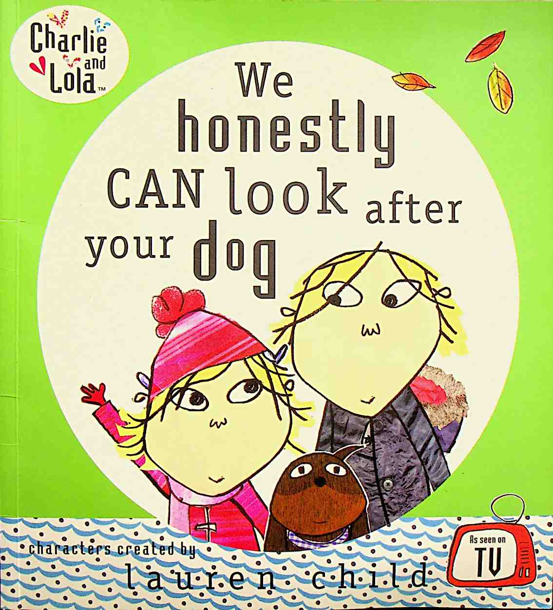 Charlie and Lola: We can Honestly Can Look After Your Dog