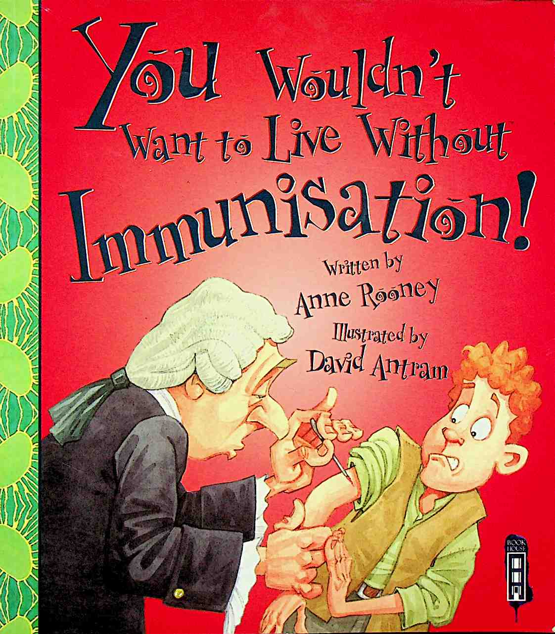 You Wouldn't Want to Live Without Immunisation