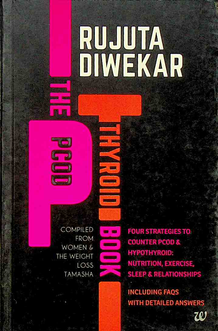 The PCOD - Thyroid Book - Compiled From Women & the Weight Loss Tamasha