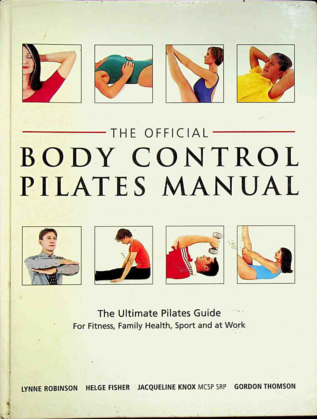 Official Body Control Pilates Manual: The Ultimate Guide to the Pilates M