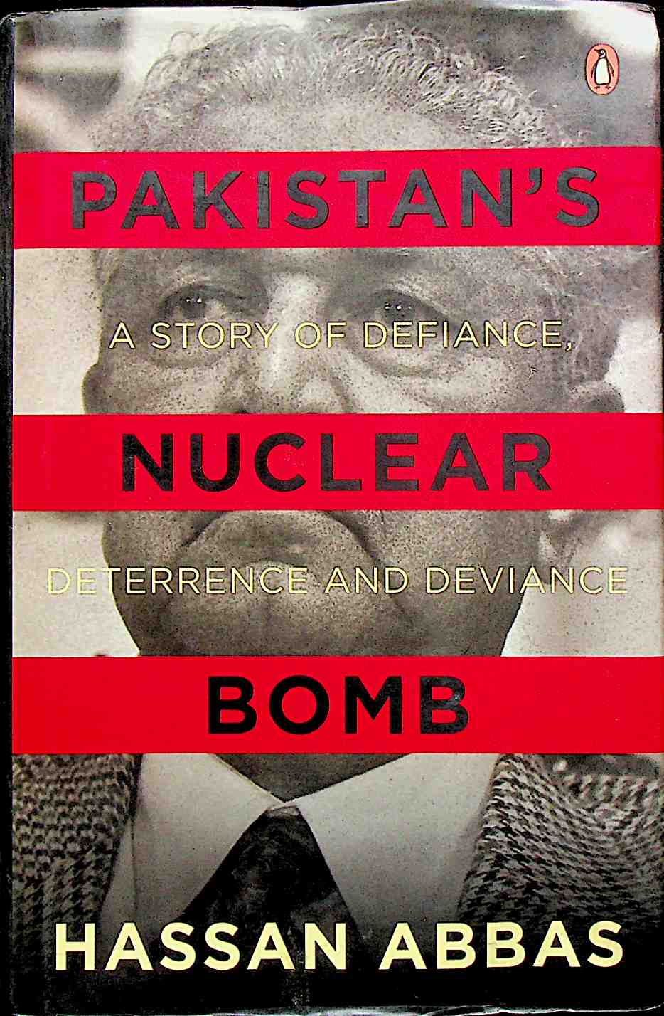 Pakistan’s Nuclear Bomb: A Story of Defiance, Deterrence and Deviance