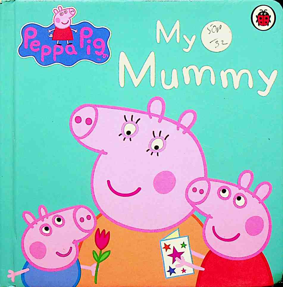 Peppa Pig: My Mummy First Board Storybook