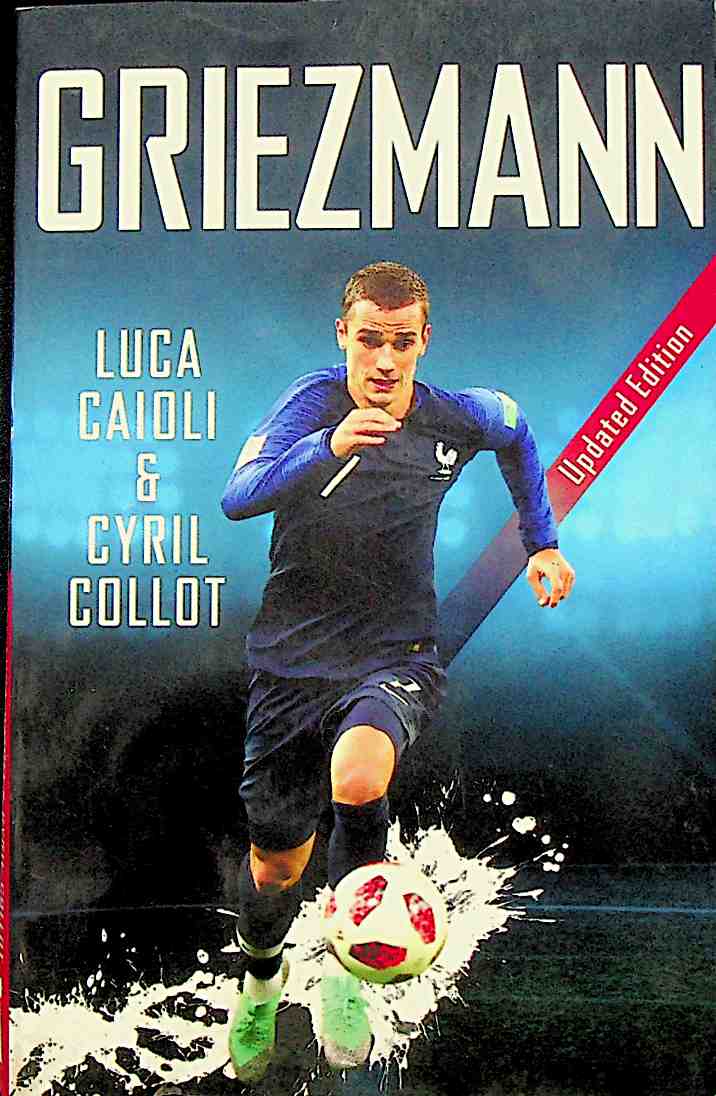 Griezmann: Updated Edition Luca Caioli