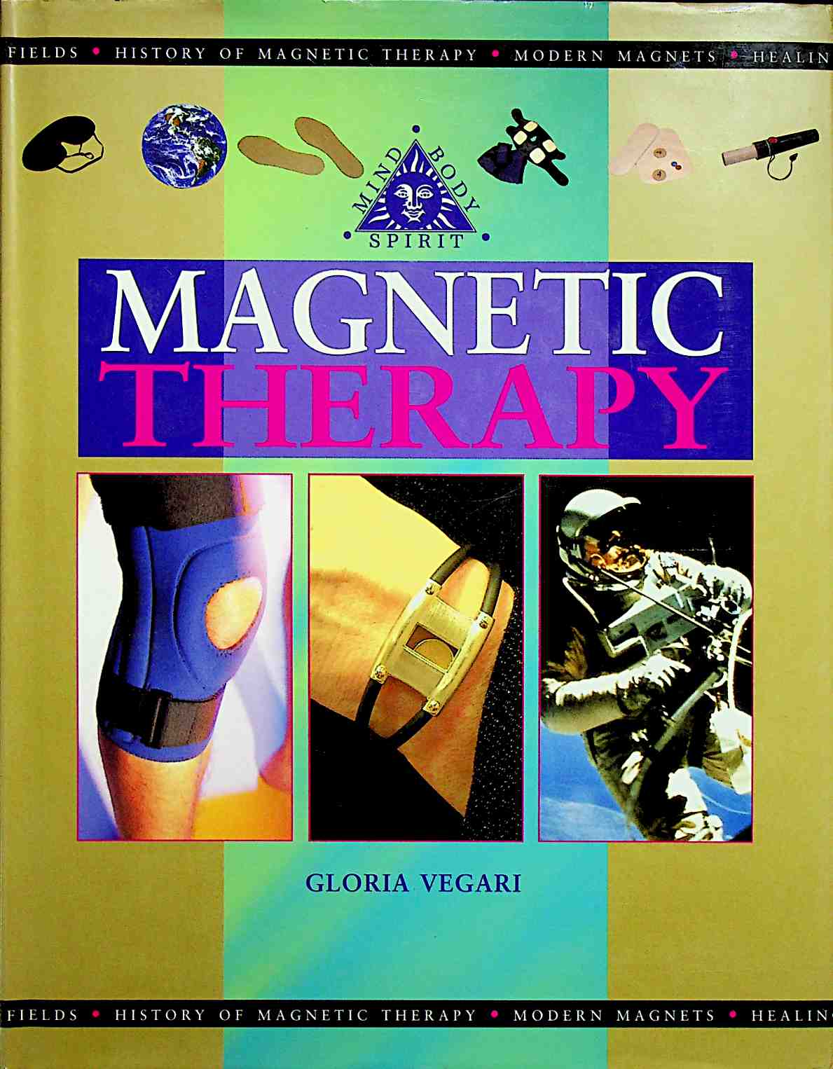 Magnetic Therapy: Mind, Body, Spirit