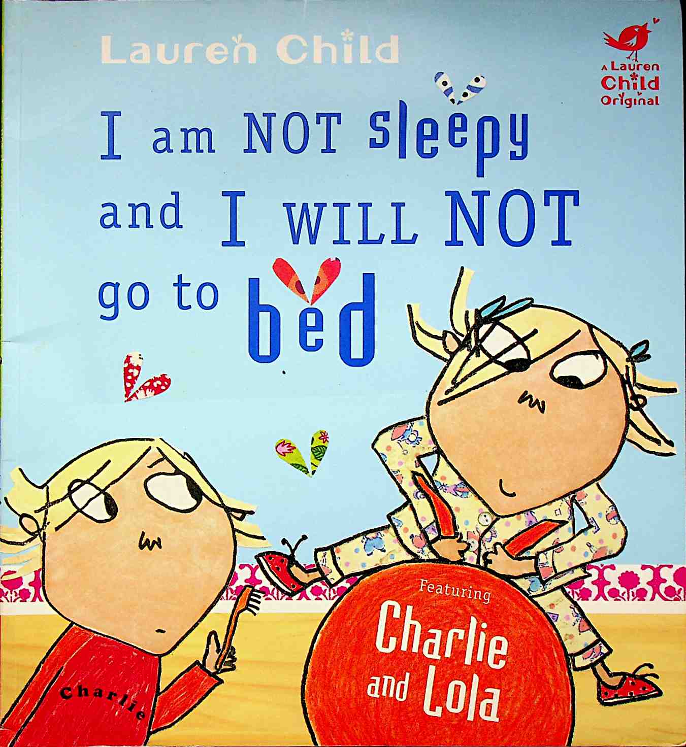 I am Not y and I Will Not Go to Bed