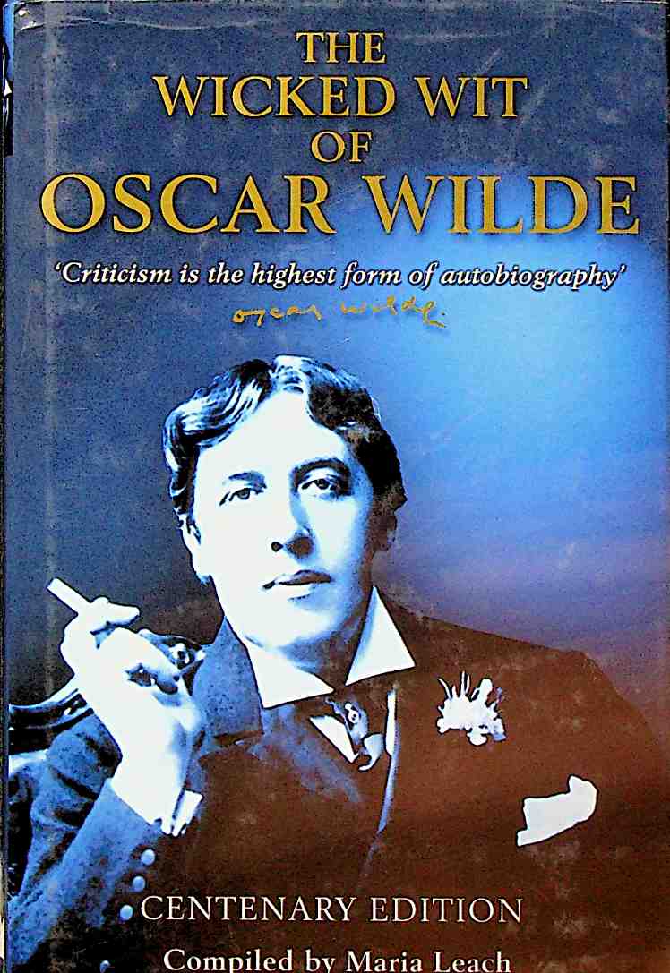 The Wicked Wit of Oscar Wilde Centenary Edition
