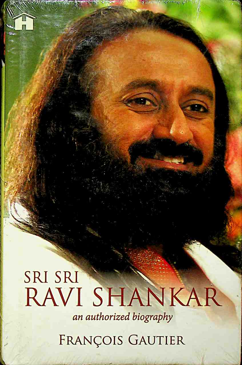 Sri Sri Ravi Shankar: An Authorized Biography