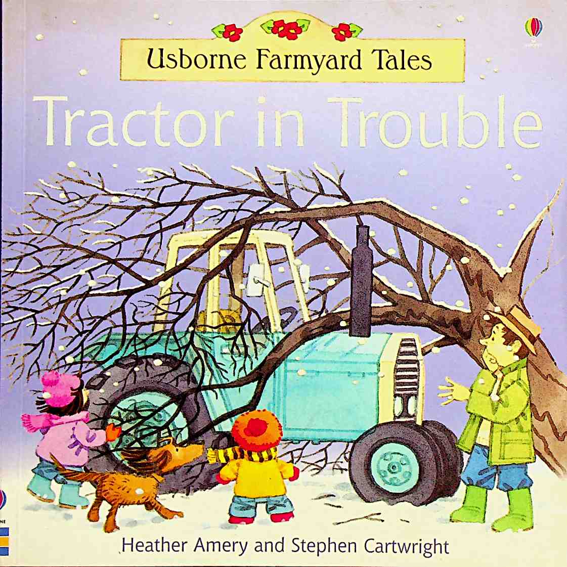 Tractor in Trouble Farmyard Tales Usborne Farmyard Tales