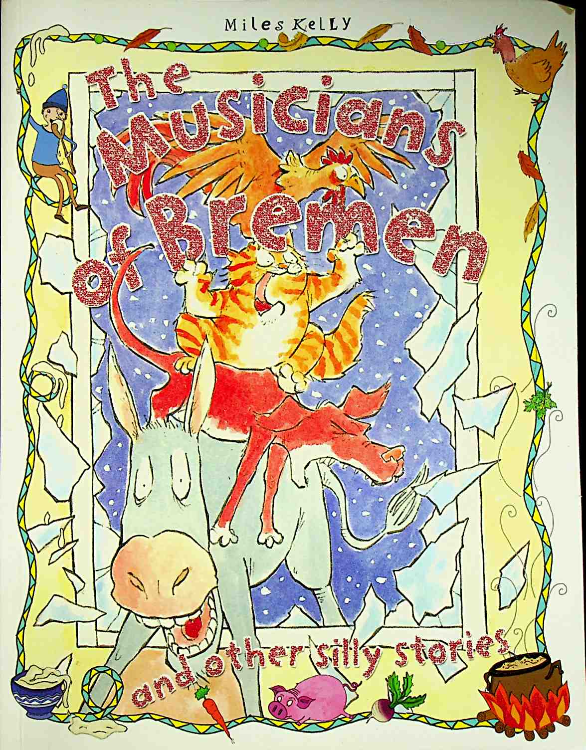 Silly Stories The Musicians of Bremen and other stories